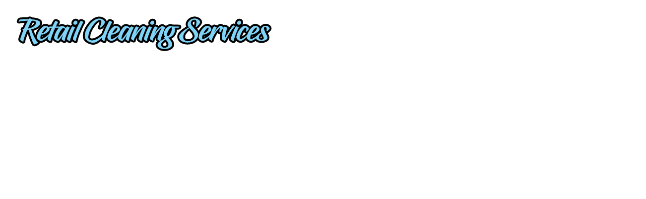 Retail Cleaning Services | Cleaning Pro Services